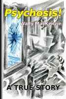 Psychosis! 1300967463 Book Cover