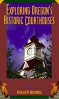 Exploring Oregon's Historic Courthouses 0870714368 Book Cover