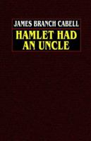 Hamlet Had an Uncle 0809532379 Book Cover