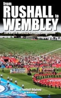 From Rushall to Wembley - The story of the 2022-23 FA Cup Competition: A Football Odyssey B0GQ3HLR54 Book Cover