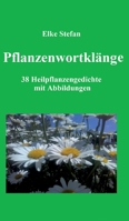 Pflanzenwortklänge: 38 Heilpflanzengedichte mit Abbildungen 3347254120 Book Cover