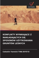 Konflikty WynikajAce Z NakladajAcych SiE Sposobów UZytkowania Gruntów LeSnych (Polish Edition) 6209869432 Book Cover