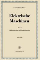 Elektrische Maschinen: Zweiter Band: Synchronmaschinen Und Einankerumformer 3034840632 Book Cover