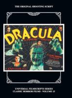 Dracula: The Original 1931 Shooting Script, Vol. 13: (Universal Filmscript Series) 1629333727 Book Cover