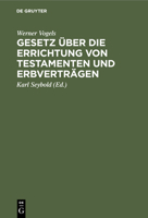 Gesetz Über Die Errichtung Von Testamenten Und Erbverträgen 3112443616 Book Cover