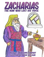 Zacharias: The Man Who Lost His Voice 1733928820 Book Cover