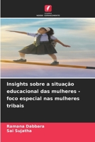 Insights sobre a situação educacional das mulheres - foco especial nas mulheres tribais (Portuguese Edition) 6207783115 Book Cover