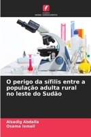 O perigo da sífilis entre a população adulta rural no leste do Sudão (Portuguese Edition) 6209852491 Book Cover