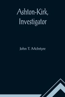 Ashton-Kirk, Investigator 8027309964 Book Cover