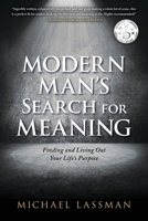 Modern Man's Search for Meaning: Finding and Living Out Your Life's Purpose B0H1MJ22XN Book Cover