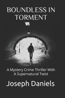Boundless in Torment 1790112435 Book Cover