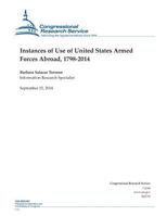 Instances of Use of United States Armed Forces Abroad, 1798-2014 1502506122 Book Cover