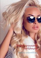 Daniels grausame Verführung: Ein Mann unterwirft sich 3744888908 Book Cover