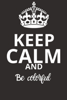 Be colorful NOTEBOOK: Journal and Notebook - Composition Size (6x9) With Lined and Blank Pages, Perfect for Journal, Doodling.. 1657311082 Book Cover