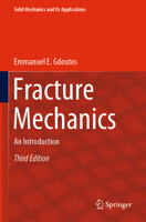 Fracture Mechanics: An Introduction (Solid Mechanics and Its Applications, 263) 3030351009 Book Cover