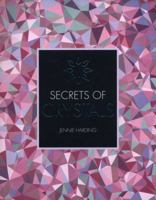 Secrets of Crystals 1782405720 Book Cover