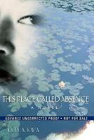 This Place Called Absence 0758201478 Book Cover