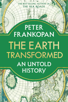 The Earth Transformed: An Untold History 0593082133 Book Cover