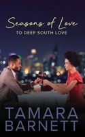 Seasons of Love to Deep South Love 195976196X Book Cover