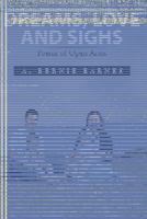 Dreams, Love and Sighs: Poems of Open Arms 1493198394 Book Cover