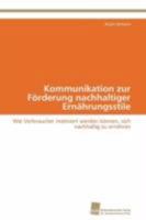 Kommunikation Zur Forderung Nachhaltiger Ernahrungsstile 3838129423 Book Cover