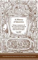 A History of Quarston: Being a summary of the environs hereabouts and the status of the land and its peoples 1494818523 Book Cover