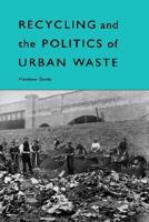 Recycling and the Politics of Urban Waste 0312122039 Book Cover