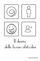 Il diario delle buone abitudini (Italian Edition) 1660147018 Book Cover