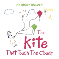 The Kite That Touch the Clouds 1728342546 Book Cover