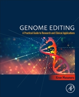 Genome Editing: A Practical Guide to Research and Clinical Applications 0128234849 Book Cover