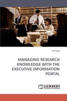 Managing Research Knowledge with the Executive Information Portal 3838311167 Book Cover