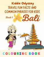 Kiddie Odyssey Travel Fun Facts and Common Phrases for Kids. Book 1 : Bali B0CGVBBVMT Book Cover