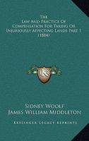 The Law And Practice Of Compensation For Taking Or Injuriously Affecting Lands Part 1 1167252756 Book Cover