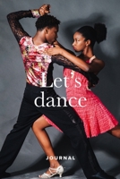 Let's Dance Journal: Blank Lined Gift Journal For Dancing Couples 1710197056 Book Cover