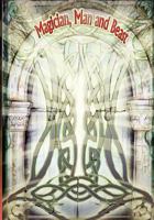 Magician, Man and Beast: The Hero Within 1456489607 Book Cover