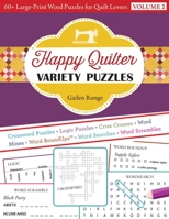Happy Quilter Variety Puzzles: 60+ Large-print Word Puzzles for Quilt Lovers 1617456624 Book Cover