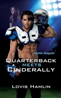Quarterback meets CinderAlly: Seattle Seagulls 3757829360 Book Cover