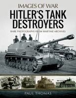 Hitler's Tank Destroyers 1473896177 Book Cover