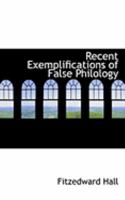 Recent Exemplifications of False Philology 1022070037 Book Cover