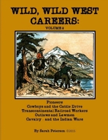 Wild, Wild West Careers: Volume 2 1329528999 Book Cover