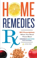Home Remedies Rx: DIY Prescriptions When You Need Them Most 1623154820 Book Cover