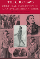 The Choctaws: Cultural Evolution of a Native American Tribe 1604731702 Book Cover
