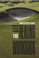The Healing Workbook: Exercises and Reflections for the book Narcissistic Traps 1943616604 Book Cover