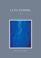 Le Fil Eternel (French Edition) 2322536822 Book Cover