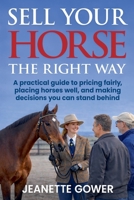 Sell Your Horse The Right Way (The Thinking Horseman Collection) 1764678427 Book Cover
