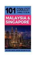 Malaysia & Singapore Travel Guide: 101 Coolest Things to Do in Malaysia & Singapore 1543298117 Book Cover