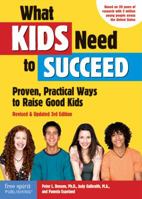 What Kids Need to Succeed: Proven, Practical Ways to Raise Good Kids 1575423979 Book Cover