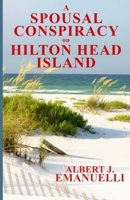 A Spousal Conspiracy on Hilton Head Island 1655672282 Book Cover