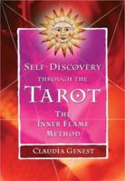 Self-Discovery Through the Tarot: The Inner Flame Method 1844090213 Book Cover