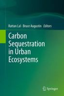 Carbon Sequestration in Urban Ecosystems 9401780684 Book Cover